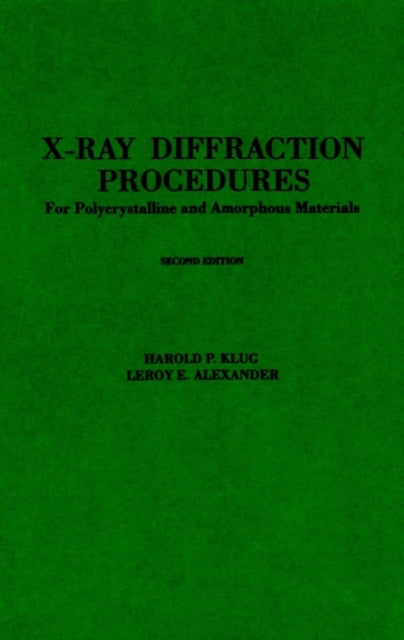 X-Ray Diffraction Procedures: For Polycrystalline and Amorphous Materials