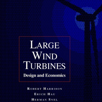 Large Wind Turbines: Design and Economics