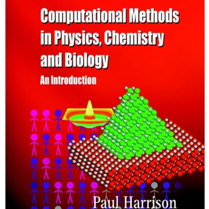 Computational Methods in Physics, Chemistry and Biology: An Introduction