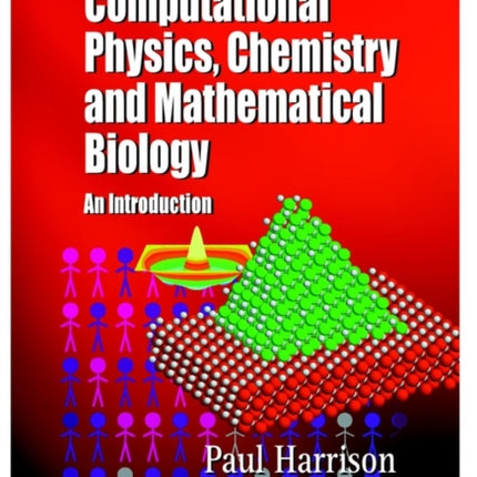 Computational Methods in Physics, Chemistry and Biology: An Introduction