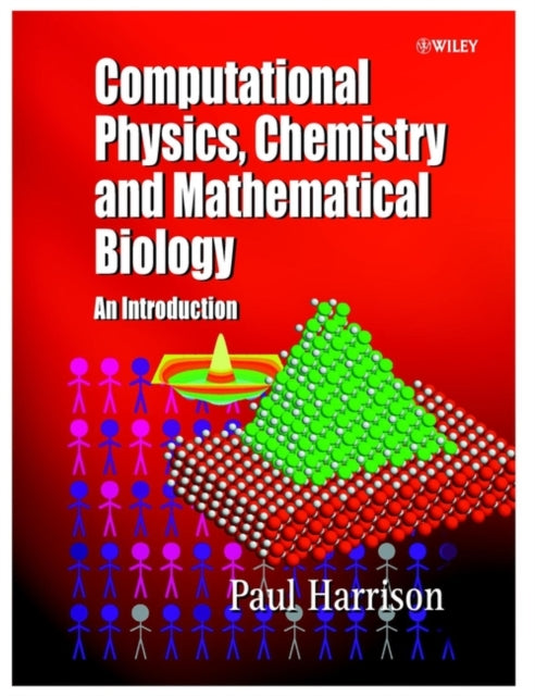 Computational Methods in Physics, Chemistry and Biology: An Introduction