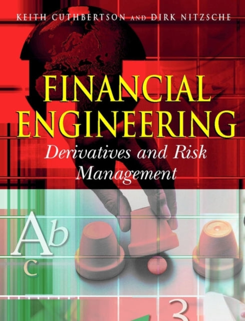 Financial Engineering: Derivatives and Risk Management