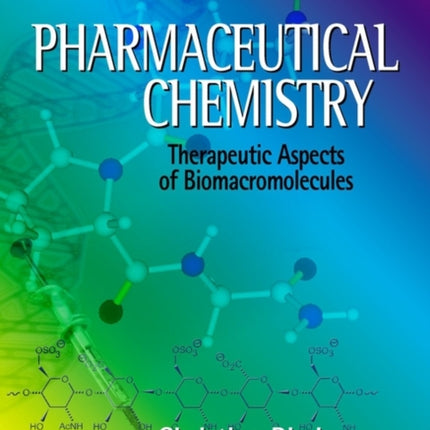 Pharmaceutical Chemistry: Therapeutic Aspects of Biomacromolecules