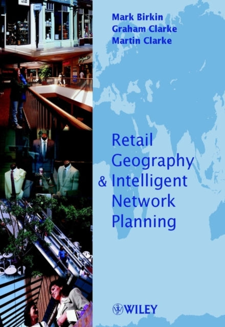 Retail Geography and Intelligent Network Planning