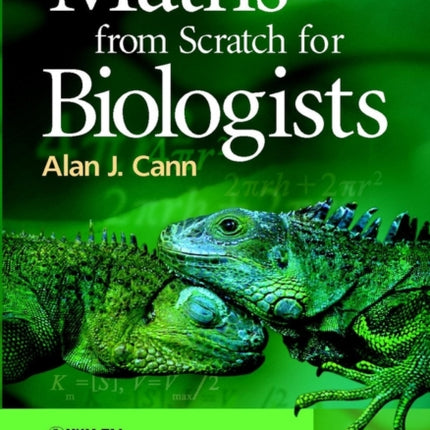 Maths from Scratch for Biologists