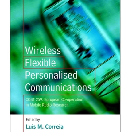 Wireless Flexible Personalised Communications