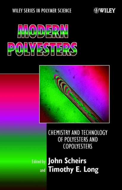 Modern Polyesters Chemistry and Technology of
