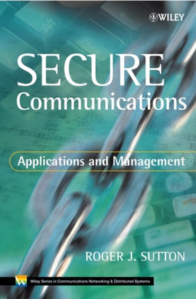 Secure Communications: Applications and Management