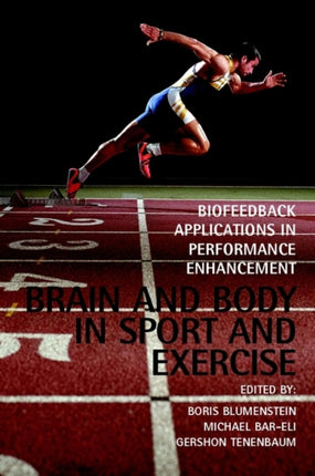 Brain and Body in Sport and Exercise: Biofeedback Applications in Performance Enhancement