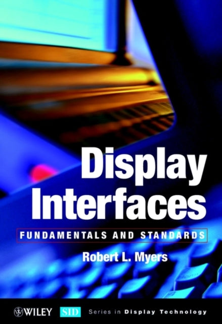 Display Interfaces Fundamentals and Standards