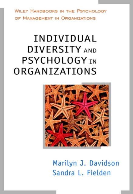 Individual Diversity and Psychology in Organizations