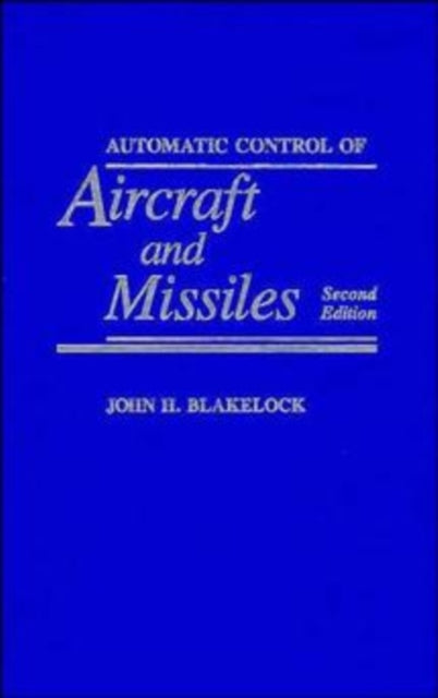 Automatic Control of Aircraft and Missiles