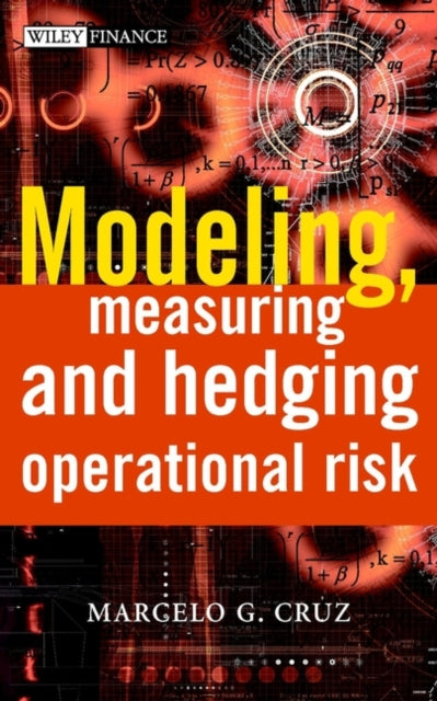 Modeling Measuring and Hedging Operational Risk