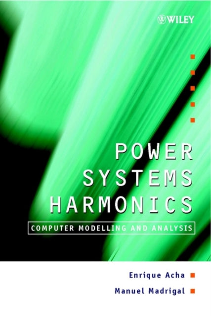 Power Systems Harmonics: Computer Modelling and Analysis