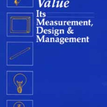 Value: Its Measurement, Design, and Management