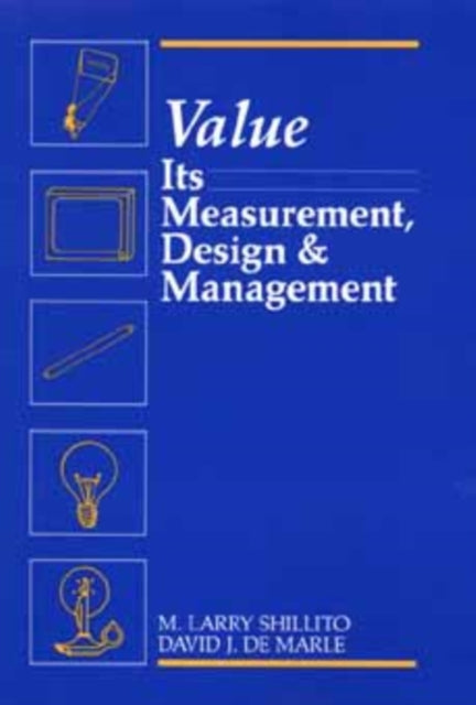 Value: Its Measurement, Design, and Management