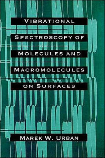 Vibrational Spectroscopy of Molecules and Macromolecules on Surfaces