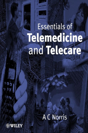 Essentials of Telemedicine and Telecare