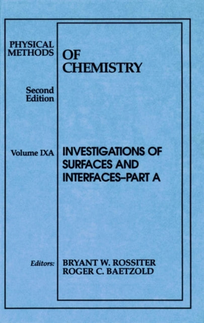 Physical Methods of Chemistry, Investigations of Surfaces and Interfaces