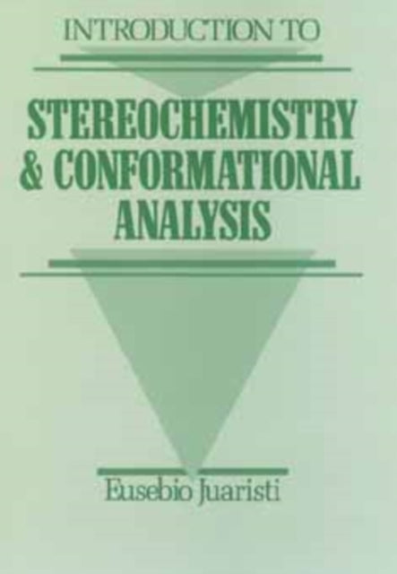 Introduction to Stereochemistry and Conformational Analysis