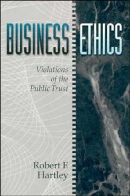 Business Ethics: Violations of the Public Trust