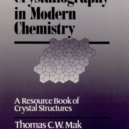 Crystallography in Modern Chemistry: A Resource Book of Crystal Structures