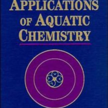 Principles and Applications of Aquatic Chemistry