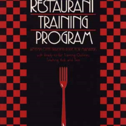 The Restaurant Training Program: An Employee Training Guide for Managers