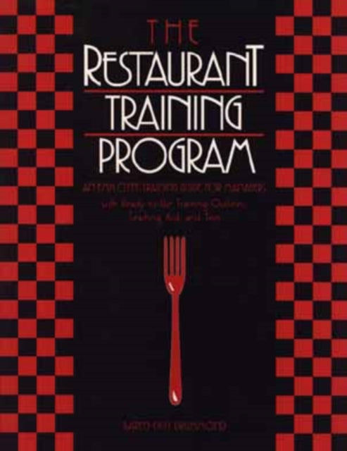 The Restaurant Training Program: An Employee Training Guide for Managers