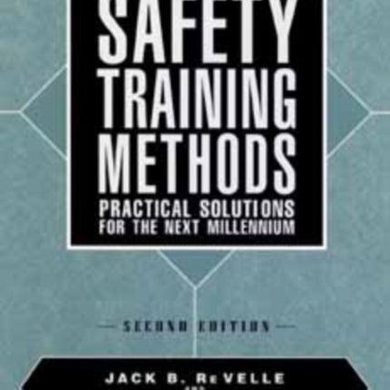 Safety Training Methods: Practical Solutions for the Next Millennium