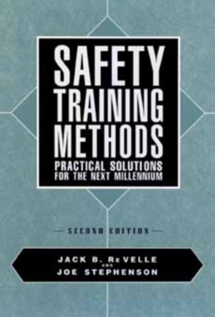 Safety Training Methods: Practical Solutions for the Next Millennium