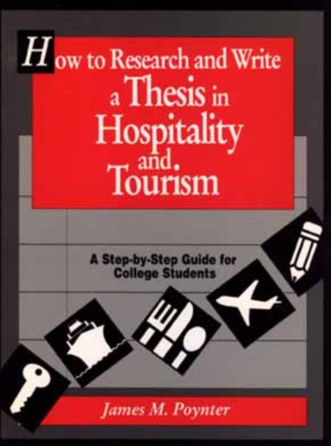 How to Research and Write a Thesis in Hospitality