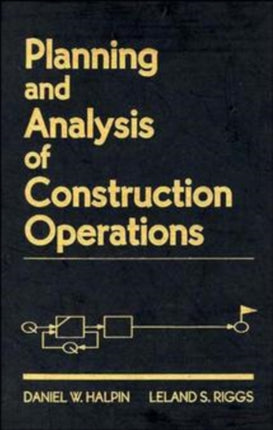 Planning and Analysis of Construction Operations