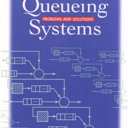 Queueing Systems: Problems and Solutions