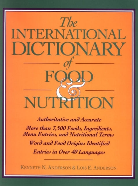 The International Dictionary of Food  Nutrition