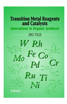 Transition Metal Reagents and Catalysts Innovations in Organic Synthesis Chemistry