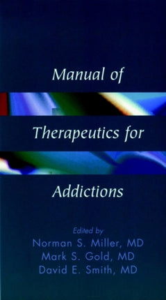 Manual of Therapeutics for Addictions