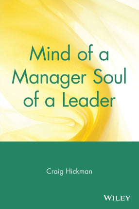 Mind of a Manager Soul of a Leader