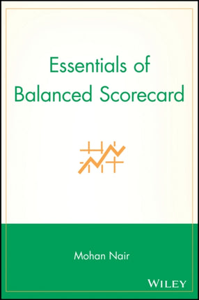 Essentials of Balanced Scorecard Essentials Series