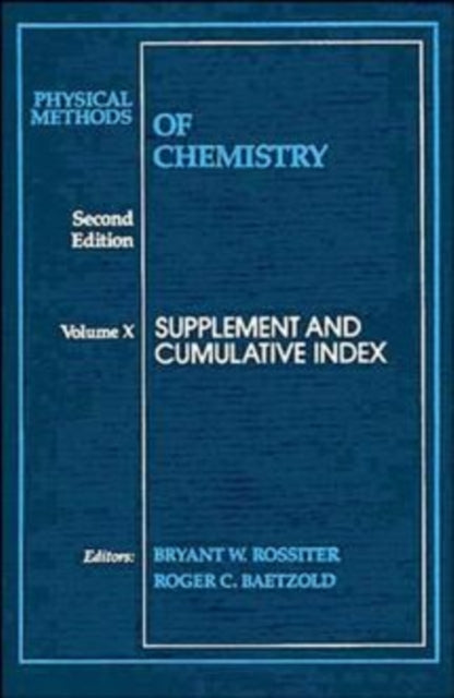 Physical Methods of Chemistry, Supplement and Cumulative Index