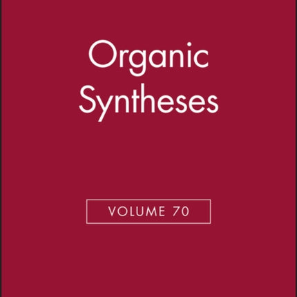 Organic Syntheses Volume 70