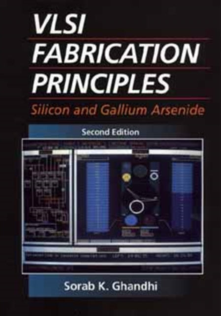 VLSI Fabrication Principles: Silicon and Gallium Arsenide