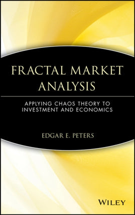 Fractal Market Analysis: Applying Chaos Theory to Investment and Economics