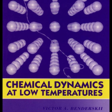 Chemical Dynamics at Low Temperatures Volume 88