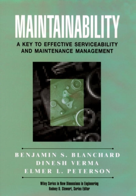 Maintainability: A Key to Effective Serviceability and Maintenance Management