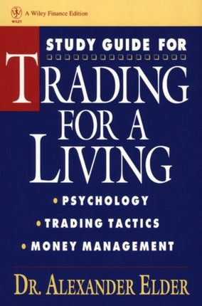 Study Guide for Trading for a Living: Psychology, Trading Tactics, Money Management