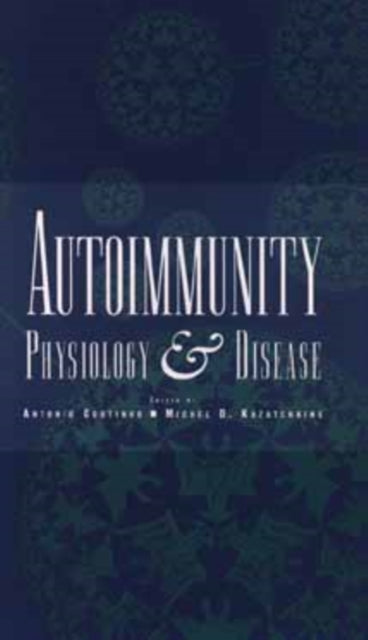 Autoimmunity: Physiology and Disease