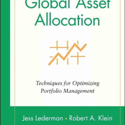 Global Asset Allocation: Techniques for Optimizing Portfolio Management