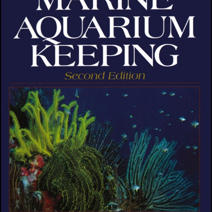 Marine Aquarium Keeping