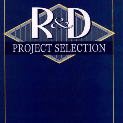 Research and Development Project Selection